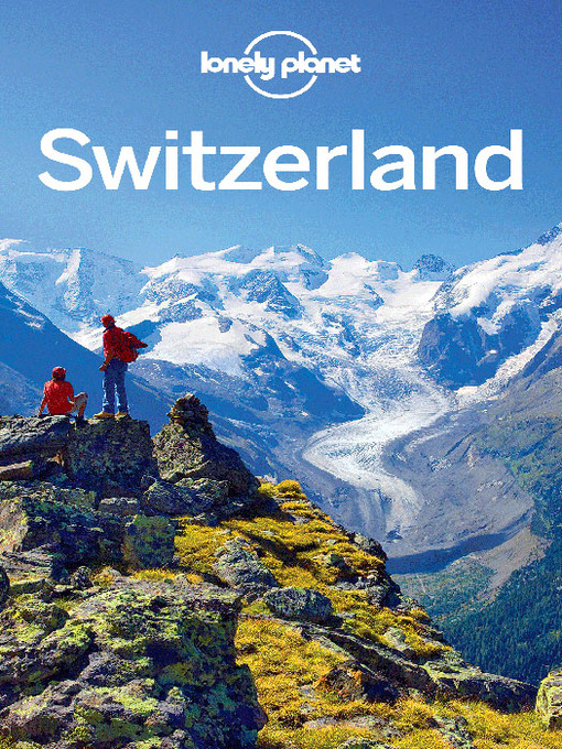 Title details for Switzerland Travel Guide by Lonely Planet - Available
